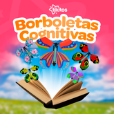 Borboletas Cognitivas - Brincando com a Natureza
